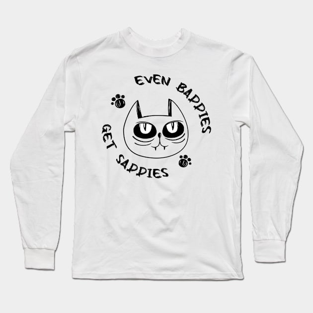 Even Baddies Get Saddies Funny Cat Meme for Men Women Long Sleeve T-Shirt by DesignergiftsCie